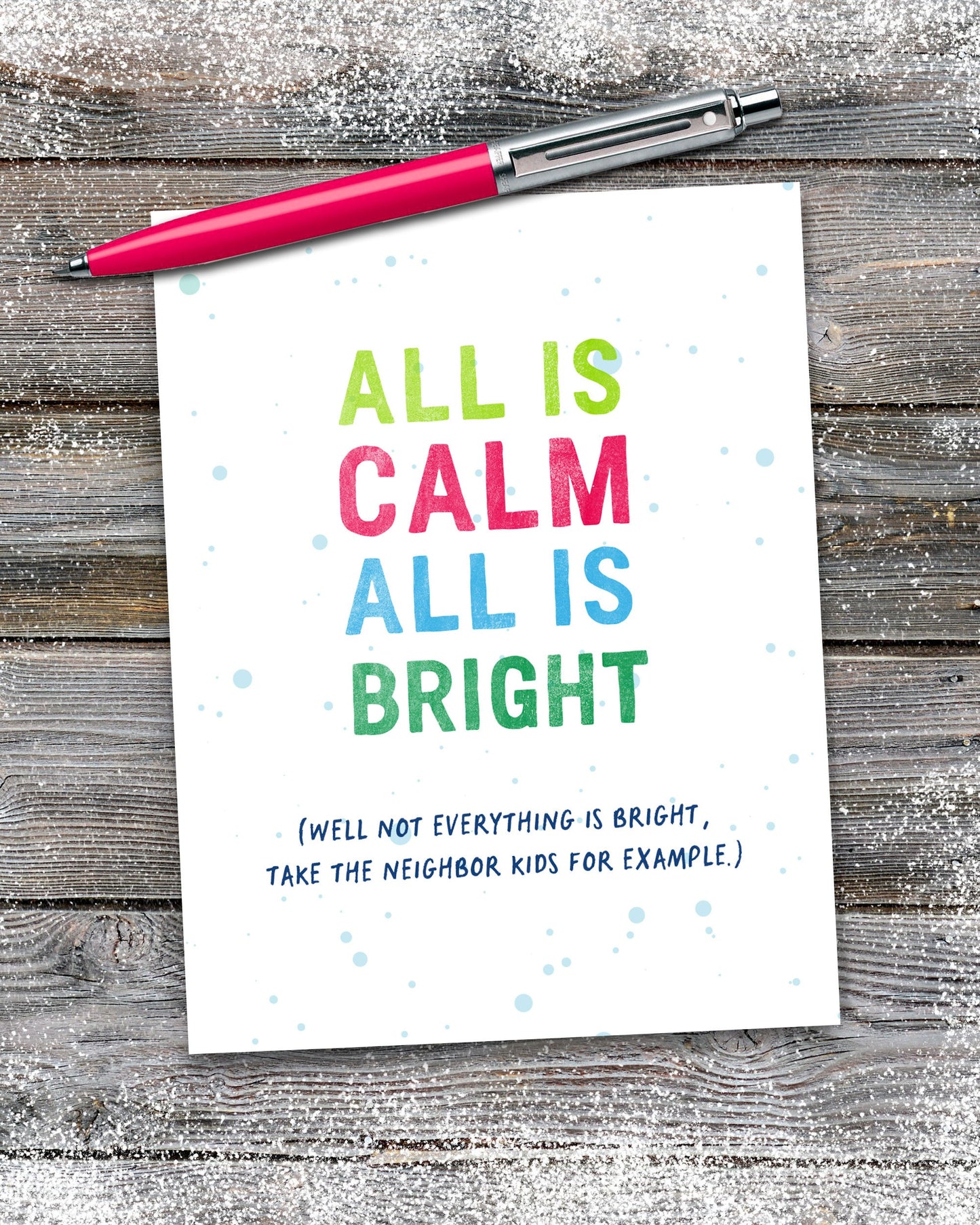 Snarky Christmas Card by Transit Design. All is Calm, All is Bright.