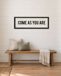Come As You Are Sign, Rustic Farmhouse Wall Art