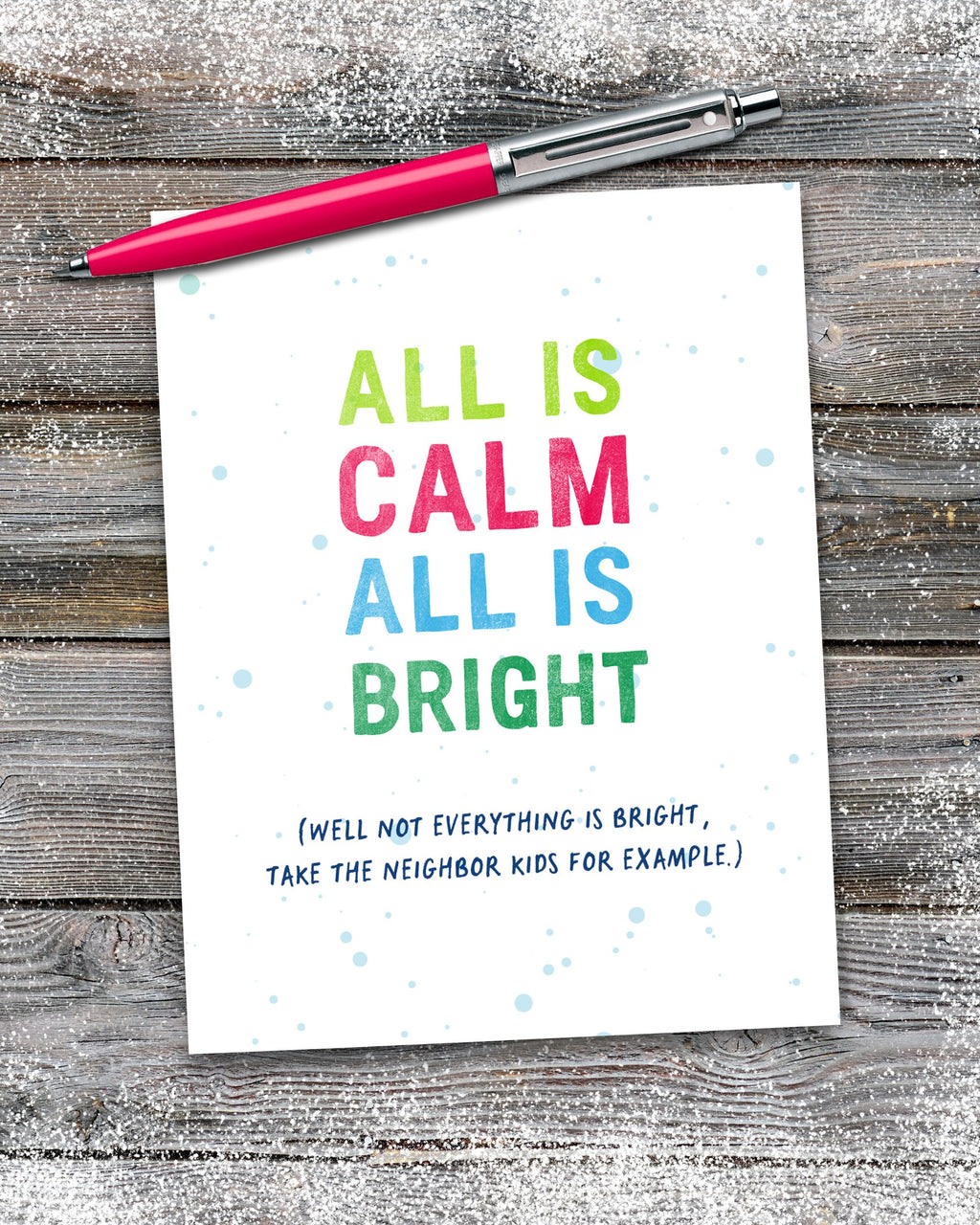 Snarky Christmas Card by Transit Design. All is Calm, All is Bright.