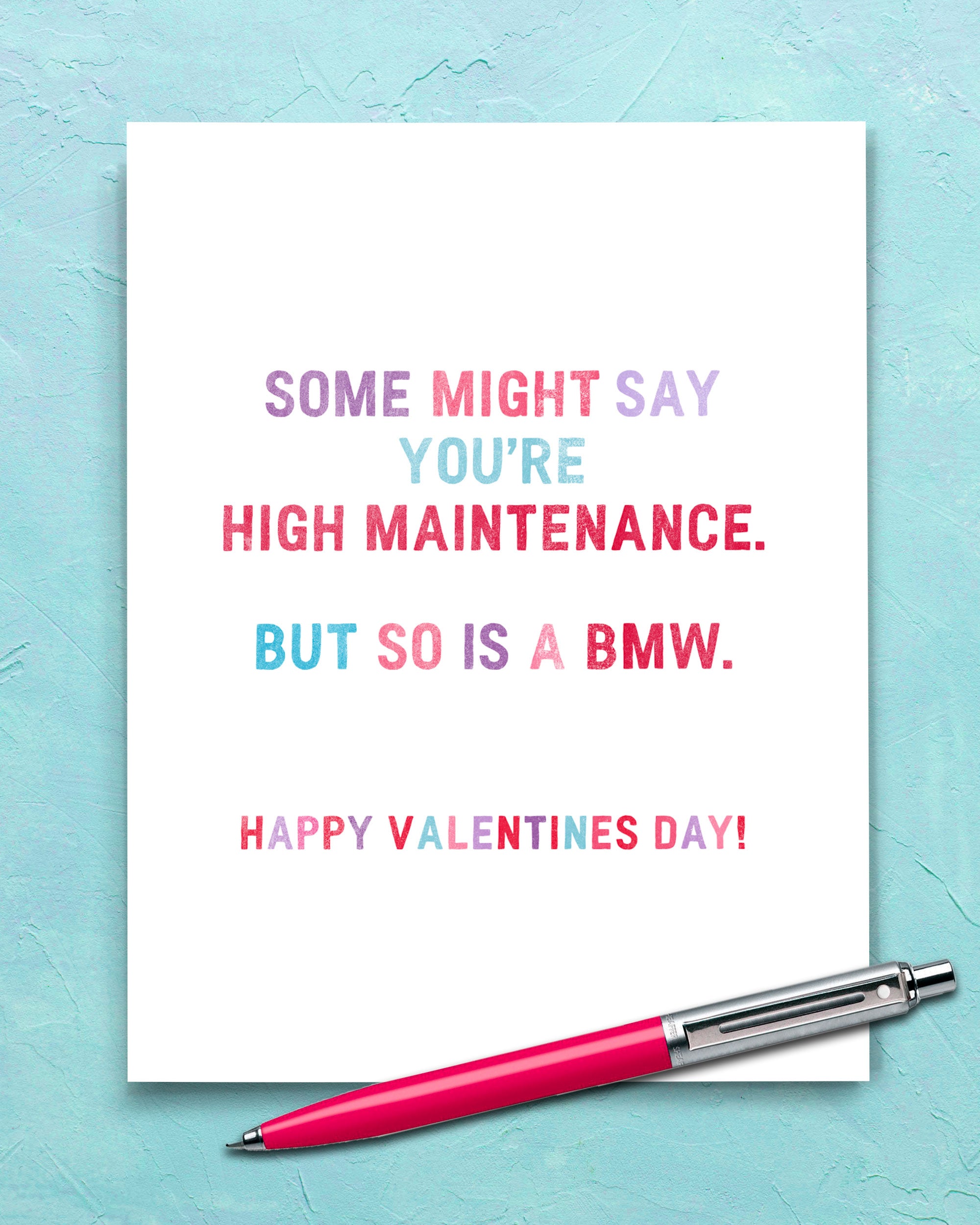 Funny Valentine's Card by Smirkantile - High Maintenance.