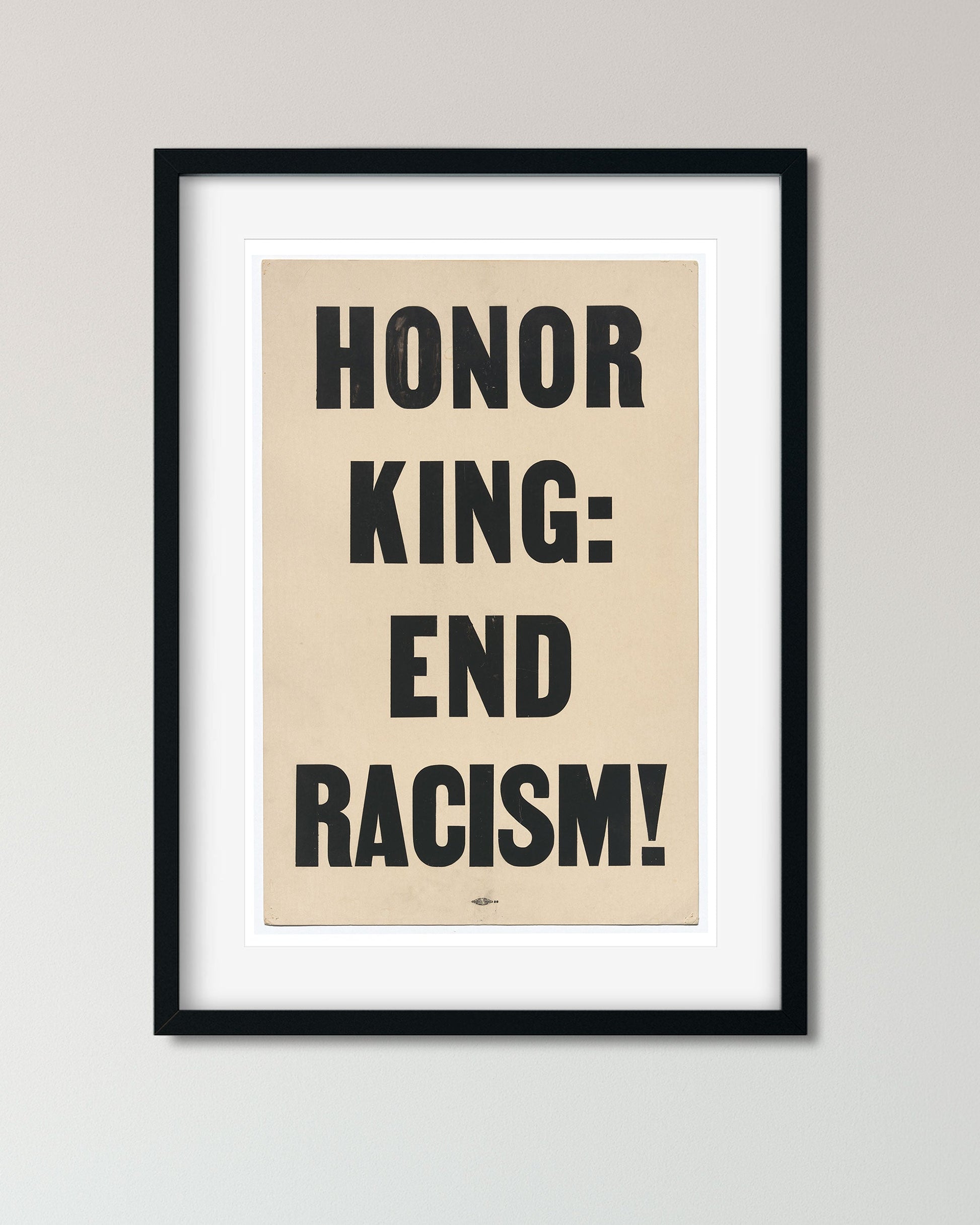 Framed Honor King End Racism Social Justice Poster art - Transit Design