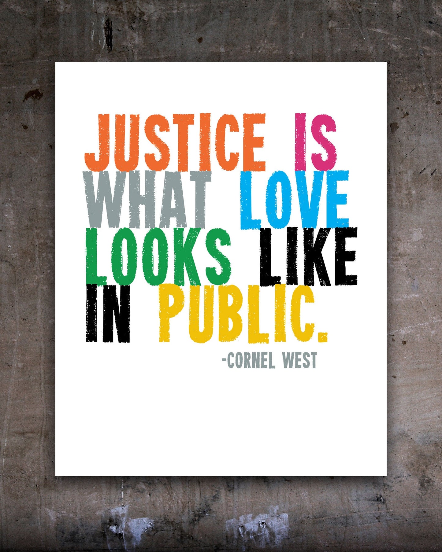 Justice is What Love Looks Like Social Justice Poster, Cornel West quote - Transit Design