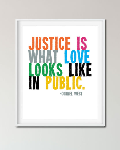 Justice is What Love Looks Like in Public Protest Poster, Cornel West quote - Transit Design