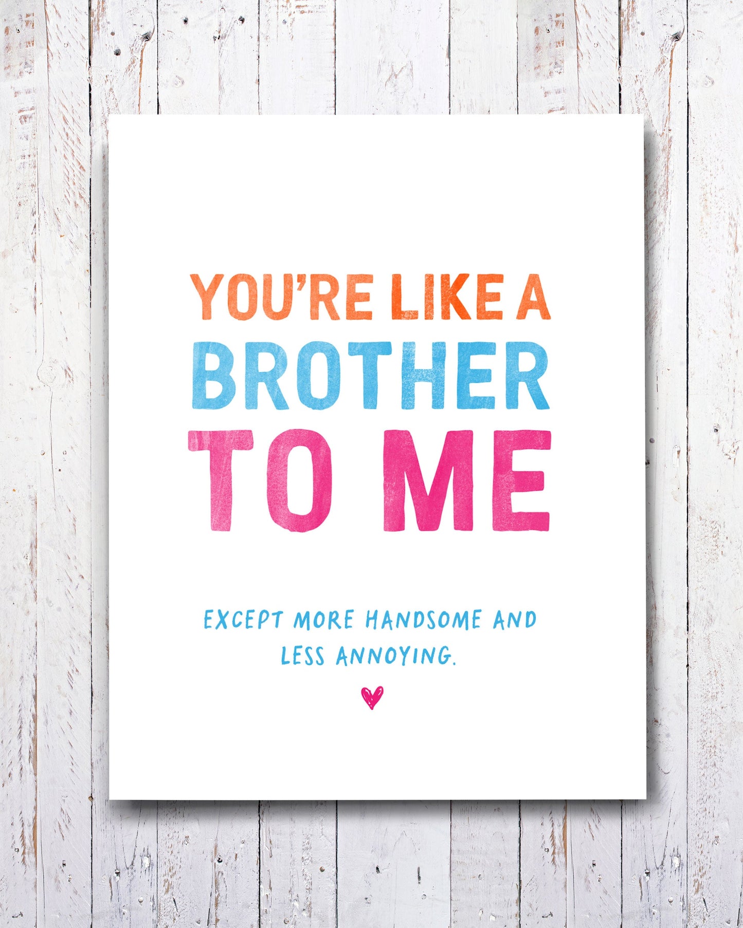You’re Like a Brother to Me Funny Greeting Card - Transit Design - Smirkantile