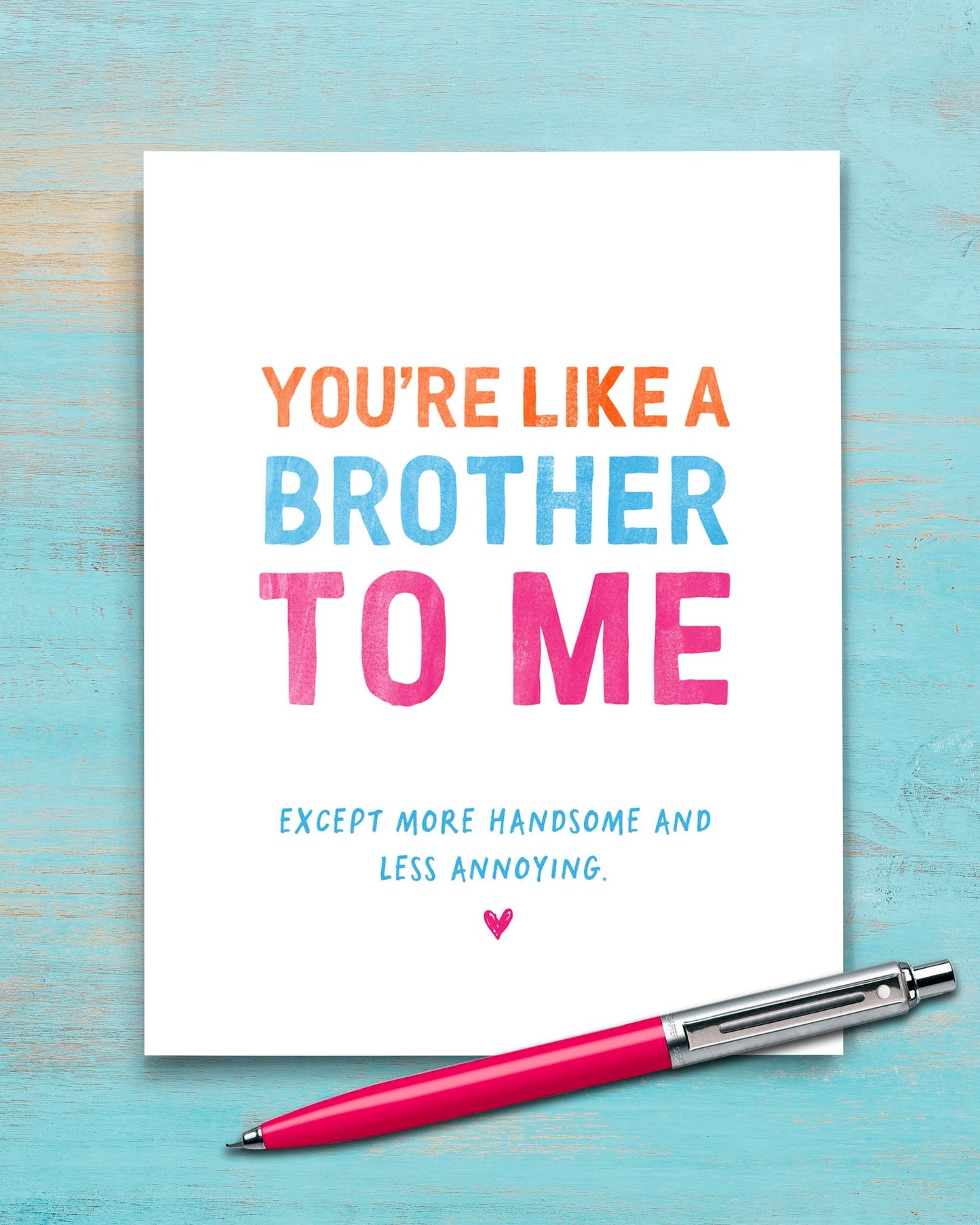 You’re Like a Brother to Me Funny Card - Transit Design - Smirkantile