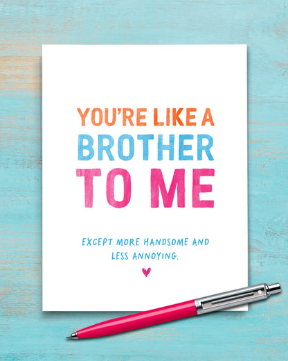 You’re Like a Brother to Me Funny Card - Transit Design - Smirkantile