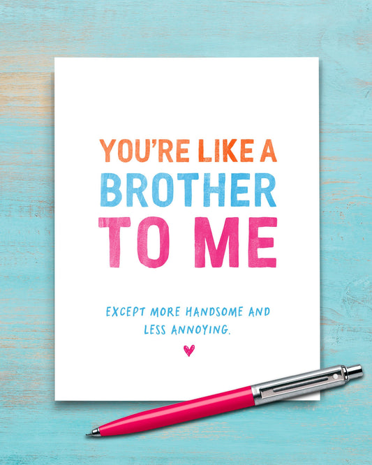 You’re Like a Brother to Me Funny Card - Transit Design - Smirkantile