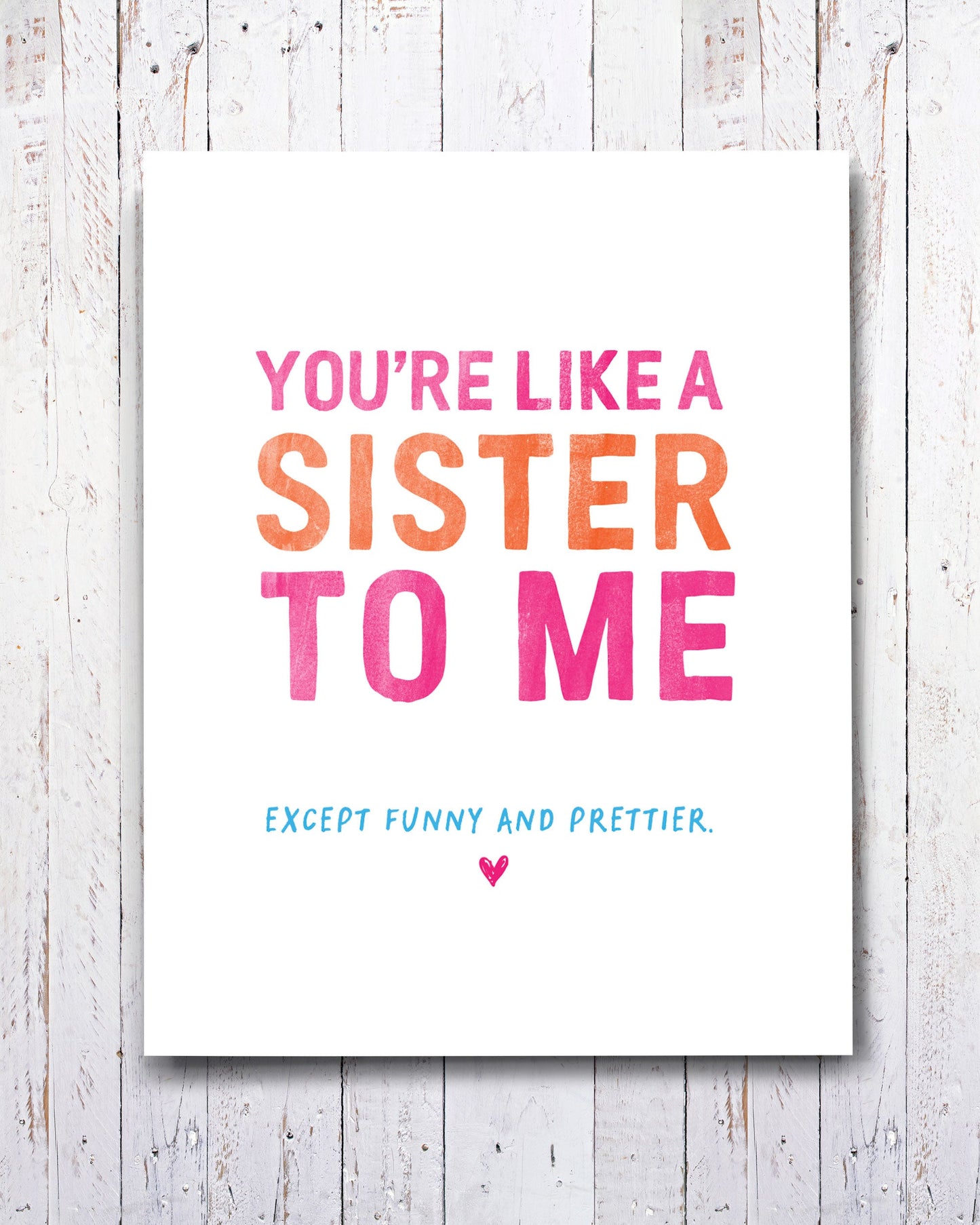 You’re Like a Sister to Me, Funny Greeting Card - Transit Design - Smirkantile